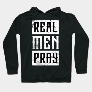 Real Men Pray Hoodie